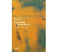 Libri Picone Mariavittoria - Vienimi A Prendere. Frammenti Poetici