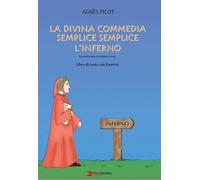 La Divina Commedia semplice semplice. L'Inferno. Libro di testo con eserci...