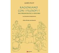 Libri Picot Agnes - Ragioniamo Con I Filosofi. Libro Di Testo Con Esercizi #01