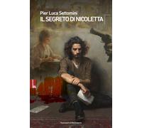 Libri Pier Luca Settomini - Il segreto di Nicoletta - 2022