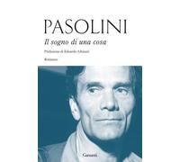 Libri Pier Paolo Pasolini - Il Sogno Di Una Cosa