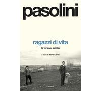 Libri Pier Paolo Pasolini - Ragazzi Di Vita. La Versione Inedita