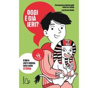 Libri Pierdomenico Baccalario / Federico Taddia / Bruno Maida - Oggi E Gia Ieri?