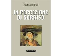Libri Pierfranco Bruni - In Percezione Di Sorriso