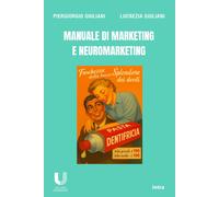 Libri Piergiorgio Giuliani / Lucrezia Giuliani - Manuale Di Marketing E Neuromar