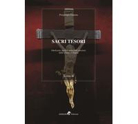 Libri Piergiorgio Granata - Sacri Tesori: Oreficerie Sacre E Manufatti Preziosi