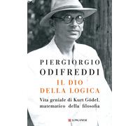 Libri Piergiorgio Odifreddi - Il Dio Della Logica. Vita Geniale Di Kurt Godel, M