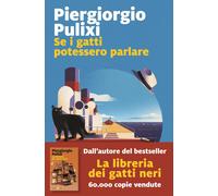 Libri Piergiorgio Pulixi - Se I Gatti Potessero Parlare