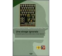 Libri Pierluigi Basile / Diego Gavini / Dino Paternostro - Una Strage Ignorata.