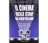 Libri Pierluigi Capra - Il Cinema Delle Star In Cartolina. Dal Cinema Muto Agli