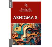 Libri Pierluigi Felli - Aenigma S. - 2023