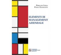 Libri Pierluigi Lizza - Elementi di management aziendale - 2017