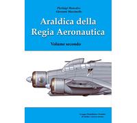 Libri Pierluigi Moncalvo / Giovanni Massimello - Araldica Della Regia Aeronautic