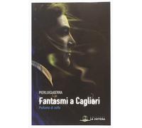 Libri Pierluigi Serra - Fantasmi A Cagliari. Profumo Di Zolfo