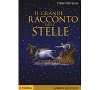 Libri Piero Boitani - Il grande racconto delle stelle - 2019