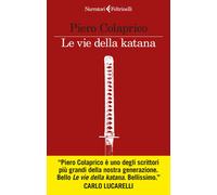 Libri Piero Colaprico - Le Vie Della Katana