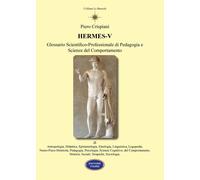 Libri Piero Crispiani - Hermes V. Glossario Scientifico-Professionale Di Pedagog