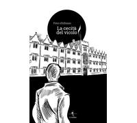 Libri Piero D'Alfonso - La cecità del vicolo - 2018