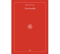 Astrosofia - Di Vona Piero