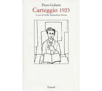 Libri Piero Gobetti - Carteggio 1923 - 2017
