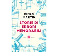 Libri Piero Martin - Storie di errori memorabili - 2024