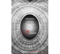 L'opera italiana del Seicento - Mioli Piero