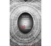 L'opera italiana del Seicento - Mioli Piero