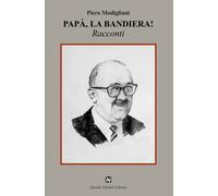 Libri Piero Modigliani - Papa, La Bandiera