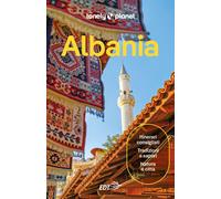 ALBANIA. Le guide di viaggio più vendute al mondo. Itinerari esperienze e consigli degli autori: molto più di una guida turistica!. Tirana, Durazzo, Valona, Berat