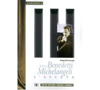 Piero Rattalino - Arturo Benedetti Michelangeli. L'asceta