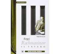 Libri Piero Rattalino - Sergej Rachmaninov. Il Tataro
