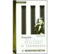 Sviatoslav Richter. Il visionario Rattalino, Piero