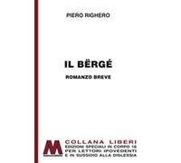 Libri Piero Righero - Il Berge. Ediz. Per Ipovedenti