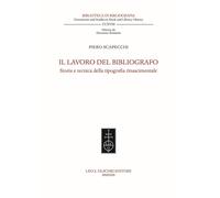 Il lavoro del bibliografo. Storia e tecnica della tipografia rinascimentale