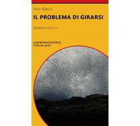 Libri Piero Tallarico - Il Problema Di Girarsi