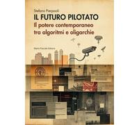 Libri Pierpaoli Stefano - Il Futuro Pilotato