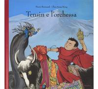 Libri Pierre Bertrand / Chen Jiang Hong - Tensin E L'orchessa. Ediz. A Colori