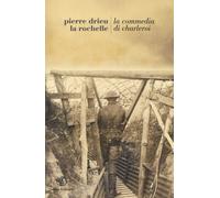 Libri Drieu La Rochelle Pierre - La Commedia Di Charleroi