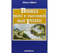 Libri Pierre Gibert - Bibbia, miti e racconti dell'inizio - 1993