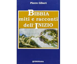 Libri Pierre Gibert - Bibbia, miti e racconti dell'inizio - 1993