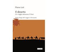 Il deserto. Un viaggio attraverso il Sinai