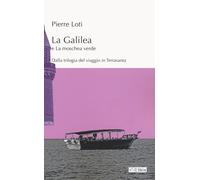 Libri Pierre Loti - La Galilea e La moschea verde - 2022