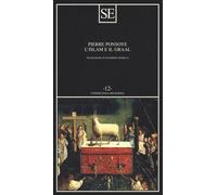 LIBRO L'ISLAM E IL GRAAL. STUDIO SULL'ESOTERISMO DEL PARZIVAL - PIERRE PONSOYE