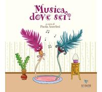 Libri Piersanti Chiara / Pastrello Irene / Failla Margherita - Musica, Dove Sei?