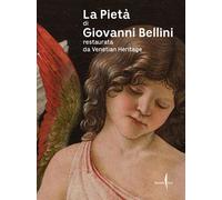 Libri Pieta Di Giovanni Bellini Restaurata Da Venetian Heritage (La)