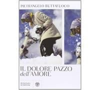 Il dolore pazzo dell'amore