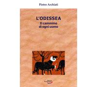 Libri Pietro Archiati - L' Odissea. Il Cammino Di Ogni Uomo