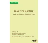 Libri Pietro Archiati - Mi Ami Tu Piu Di Costoro? Amore Del Corpo, Dell'anima, D