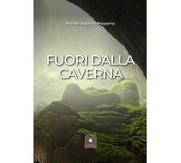 Libri Pietro Assetta Proietto - Fuori dalla caverna - 2023