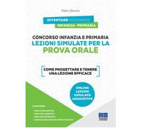INFANZIA E PRIMARIA - LEZIONI SIMULATE PER LA PROVA ORALE - BOCCIA PIETRO -
